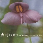 DJ Cam  Underground Vibes