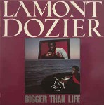 Lamont Dozier  Bigger Than Life