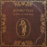 Jethro Tull  Living In The Past