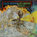 Savoy Brown  Hellbound Train