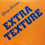 George Harrison  Extra Texture (Read All About It)