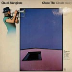Chuck Mangione  Chase The Clouds Away