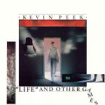 Kevin Peek  Life And Other Games