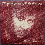 Peter Green  Whatcha Gonna Do?
