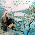 Joni Mitchell  For The Roses