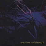 Merzbow  Wildwood II