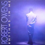 Robert Owens  Rhythms In Me