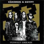 Eskimos & Egypt  Perfect Disease