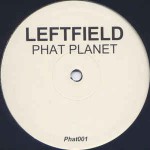 Leftfield  Phat Planet