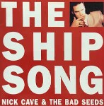 Nick Cave & The Bad Seeds  The Ship Song