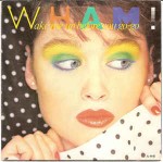 Wham!  Wake Me Up Before You Go-Go