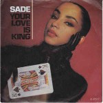 Sade  Your Love Is King