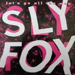 Sly Fox  Let's Go All The Way