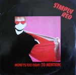 Simply Red  Money's Too Tight (To Mention)