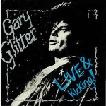 Gary Glitter  LIVE & Kicking!