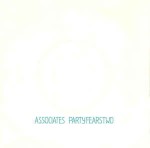 Associates  Party Fears Two