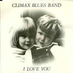 Climax Blues Band  I Love You
