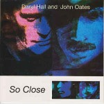 Daryl Hall And John Oates So Close