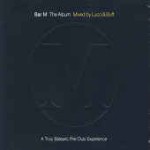 Lucci & Buff / Various Bar M The Album: A Truly Balearic Pre-Club Experie