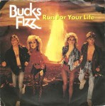 Bucks Fizz  Run For Your Life