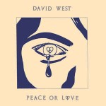David West  Peace Or Love