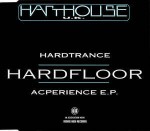 Hardfloor  Hardtrance Acperience E.P.