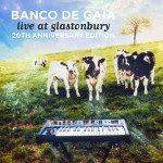 Banco De Gaia  Live At Glastonbury (20th Anniversary Edition)