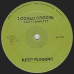 Locked Groove  Keep It Simple EP