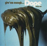 Various Give 'Em Enough... Dope Volume Two
