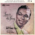 Nat King Cole Love Is The Thing - Part 1