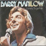 Barry Manilow  Lonely Together