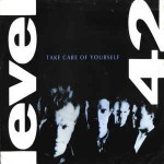 Level 42  Take Care Of Yourself