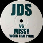 JDS Vs Missy / Kariya Work That Punk / Let Me Love You For Tonight