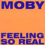 Moby  Feeling So Real
