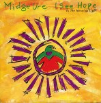 Midge Ure  I See Hope In The Morning Light