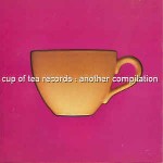 Various Cup Of Tea Records - Another Compilation