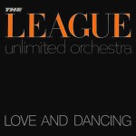 League Unlimited Orchestra  Love And Dancing