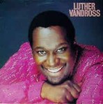 Luther Vandross  Luther Vandross