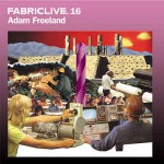 Adam Freeland / Various FabricLive. 16