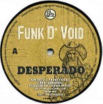 Funk D'Void  Desperado