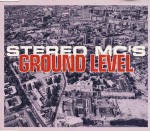 Stereo MC's  Ground Level
