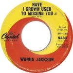 Wanda Jackson  Have I Grown Used To Missing You