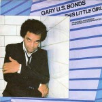 Gary U.S. Bonds  This Little Girl