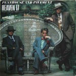 Heaven 17  Penthouse And Pavement