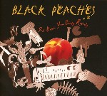 Black Peaches  Get Down You Dirty Rascals
