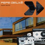 Pepe Delux  Super Sound