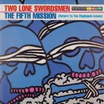 Two Lone Swordsmen  The Fifth Mission (Return To The Flightpath Estate