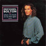 Michael Bolton  When I'm Back On My Feet Again (Remix)