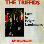 Triffids  Love In Bright Landscapes