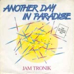 Jam Tronik  Another Day In Paradise